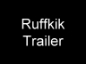 Ruffkik - Trailer